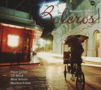 CD Wolfgang Meyer: Boleros