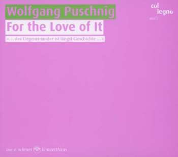 CD Wolfgang Puschnig: For The Love Of It