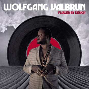 CD Wolfgang Valbrun: Flawed By Design