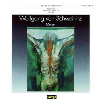 Album Wolfgang Von Schweinitz: Messe