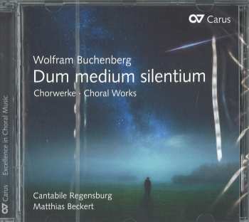 CD Matthias Beckert: Dum Medium Silentium (Chorwerke - Choral Works)