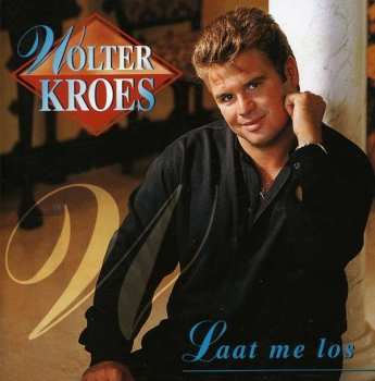 Album Wolter Kroes: Laat Me Los
