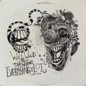 Will Wood And The Tapeworms: Everything Is A Lot