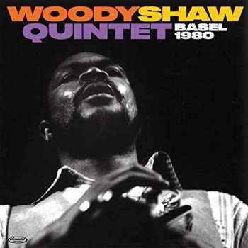 2CD Woody Shaw Quintet: Basel 1980 LTD