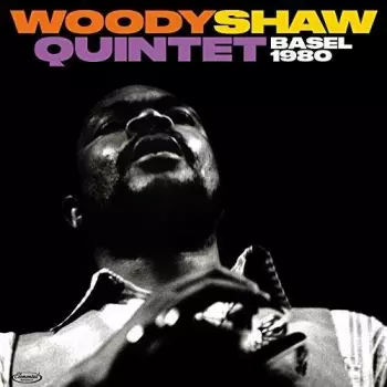 Woody Shaw Quintet: Basel 1980