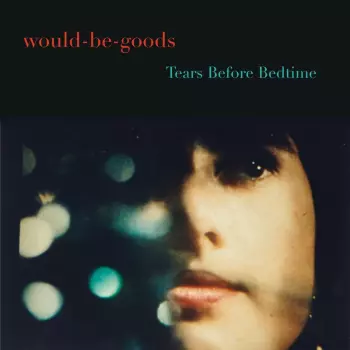 Would-Be-Goods: Tears Before Bedtime