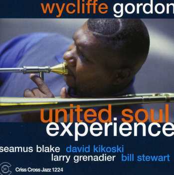 Album Wycliffe Gordon Quintet: United Soul Experience