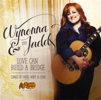 Album The Judds: Love Can Build A Bridge: Songs Of Faith, Hope & Love