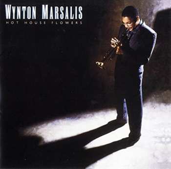 CD Wynton Marsalis: Hot House Flowers
