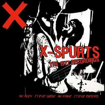 Album X: X-Spurts (The 1977 Recordings)