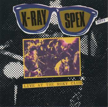 Album X-Ray Spex: Live At The Roxy Club