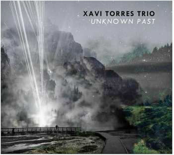 CD Xavi Torres Trio: Unknown Past