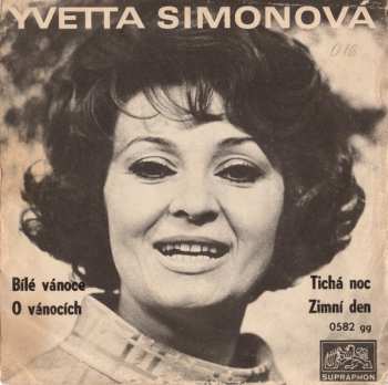 SP Yvetta Simonová: Bílé Vánoce / O Vánocích // Tichá Noc / Zimní Den