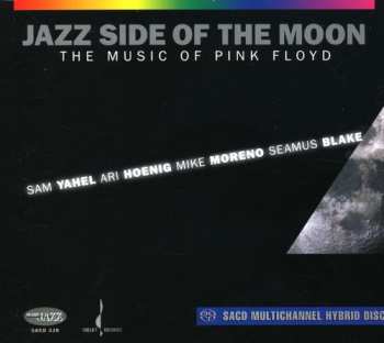 Album Yahel,sam / Moreno,mike / Hoenig,ari / Blake,seamu: Jazz Side Of The Moon: Music Of Pink Floyd