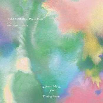 Album Yakenohara / Noa Noa: Peace Piece