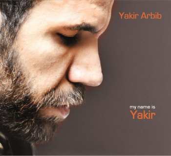 CD Yakir Arbib: My Name Is Yakir