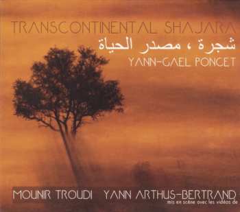 Album Mounir Troudi: Transcontinental Shajara
