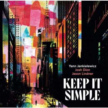 LP Josh Dion: Keep It Simple