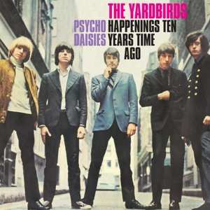 SP The Yardbirds: Happenings Ten Years Time Ago