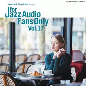 Yasukuni Terashima: For Jazz Audio Fans Only Vol.17