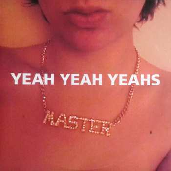 LP Yeah Yeah Yeahs: Yeah Yeah Yeahs