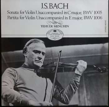 LP Johann Sebastian Bach: Sonata For Violin Unaccompanied In C Major, BWV 1005 / Partita For Violin Unaccompanied In C Major, BWV 1006