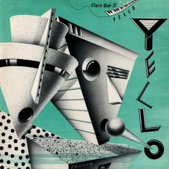 LP Yello: Claro Que Si