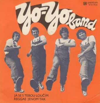 SP Yo Yo Band: Já Se S Tebou Loučím / Reggae Jenom Tak