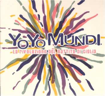 Album Yo Yo Mundi: La Rivoluzione Del Battito Di Ciglia