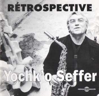 2CD Yochk'O Seffer: Rétrospective
