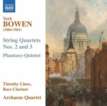 CD York Bowen: String Quartets Nos. 2 And 3 ; Phantasy-Quintet