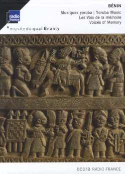 Album Yoruba: Bénin: Musiques Yoruba - Les Voix De La Mémoire = Yoruba Music - Voices Of Memory