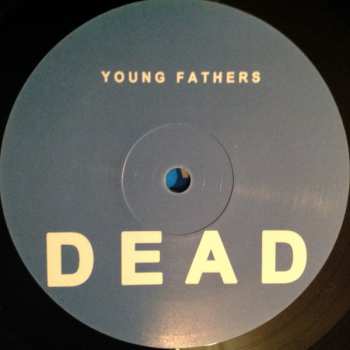 LP Young Fathers: Dead