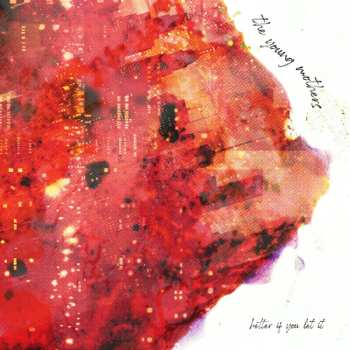 Album Young Mothers: Better If You Let It