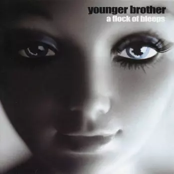Younger Brother: A Flock Of Bleeps