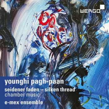 Album Younghi Pagh-Paan: Seidener Faden - Silken Thread