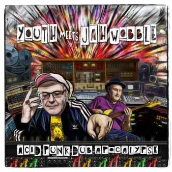 Album Jah Wobble: Acid Punk Dub Apocalypse