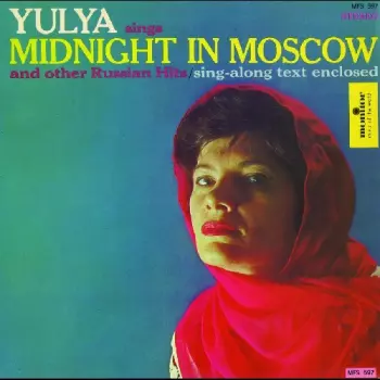 Yulya: Yulya Sings Midnight In Moscow And Other Russian Hits