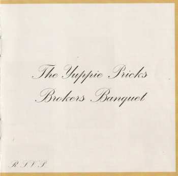 Album Yuppie Pricks: Brokers Banquet