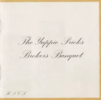 Yuppie Pricks: Brokers Banquet