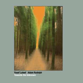 Album Adam Rudolph: Towards The Unknown