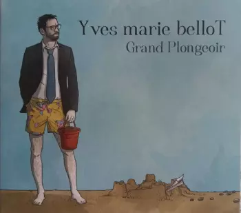 Yves Marie Bellot: Grand Plongeoir