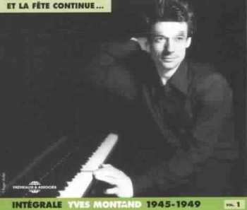 2CD Yves Montand: Vol. 1 1945-1949 "Et La Fête Continue"