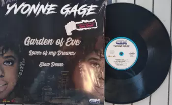 Yvonne Gage: Garden Of Eve / Lover Of My Dreams / Slow Down