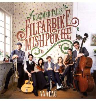 LP Yxalag: Filfarbike Mishpokhe (Klezmer Tales)