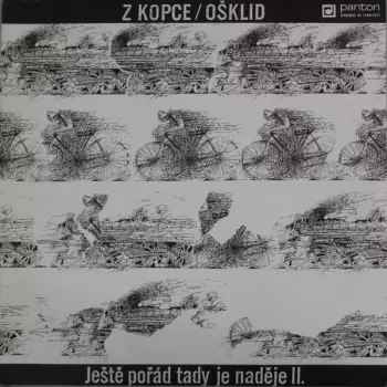 Z Kopce: Ještě Pořád Tady Je Naděje II.