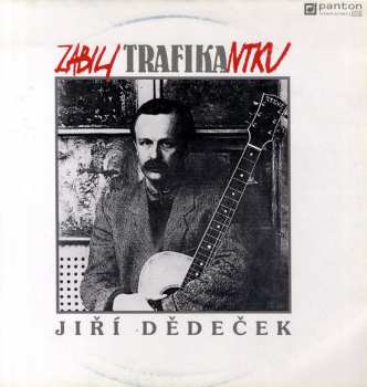 Album Jiří Dědeček: Zabili Trafikantku