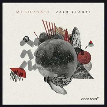 Album Zack Clarke: Mesophase