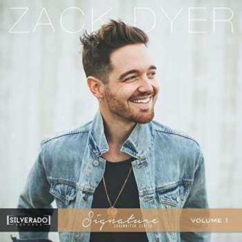 Album Zack Dyer: Silverado Signature Songwriter Series 1