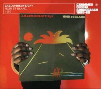 CD Zazou, Bikaye and CY1: Noir Et Blanc